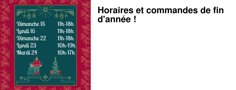 Horaires et commandes de fin d'ann�e ! 