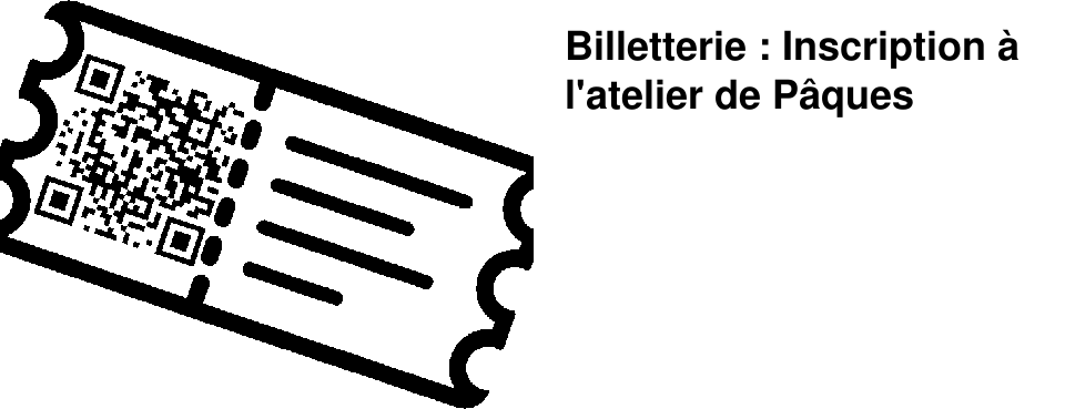 Billetterie : Inscription � l'atelier de P�ques