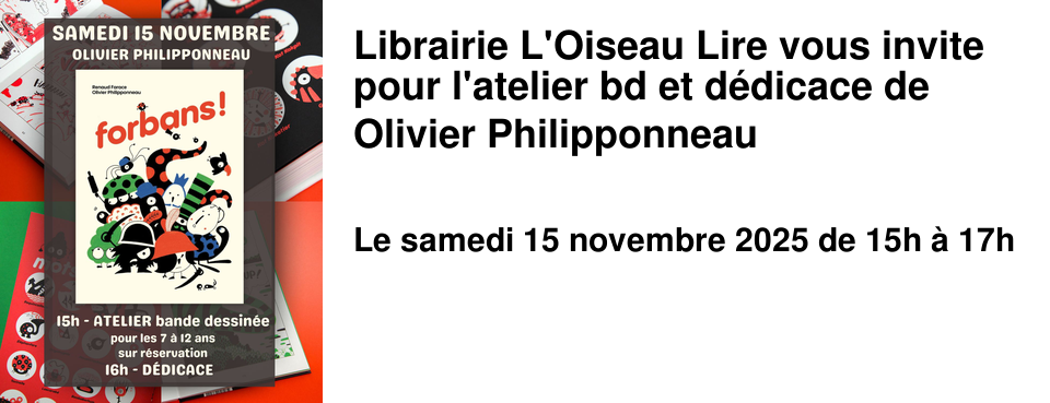 Librairie+L'Oiseau+Lire+vous+invite+pour+l'atelier+bd+et+d�dicace+de+Olivier+Philipponneau