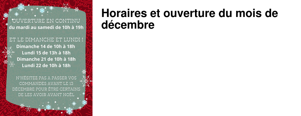 Horaires et ouverture du mois de d�cembre
