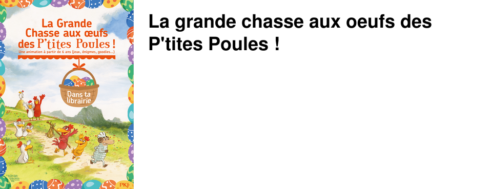 La grande chasse aux oeufs des P'tites Poules ! 