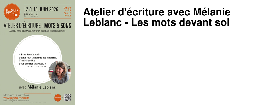 Atelier d'�criture avec M�lanie Leblanc - Les mots devant soi